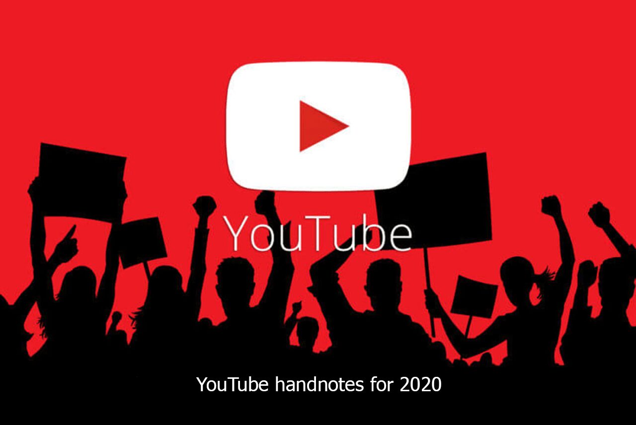 YouTube handnotes for 2020